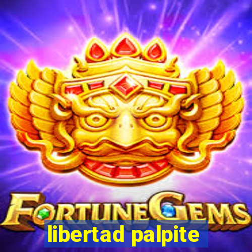 libertad palpite